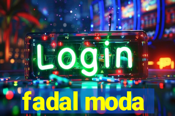 fadal moda